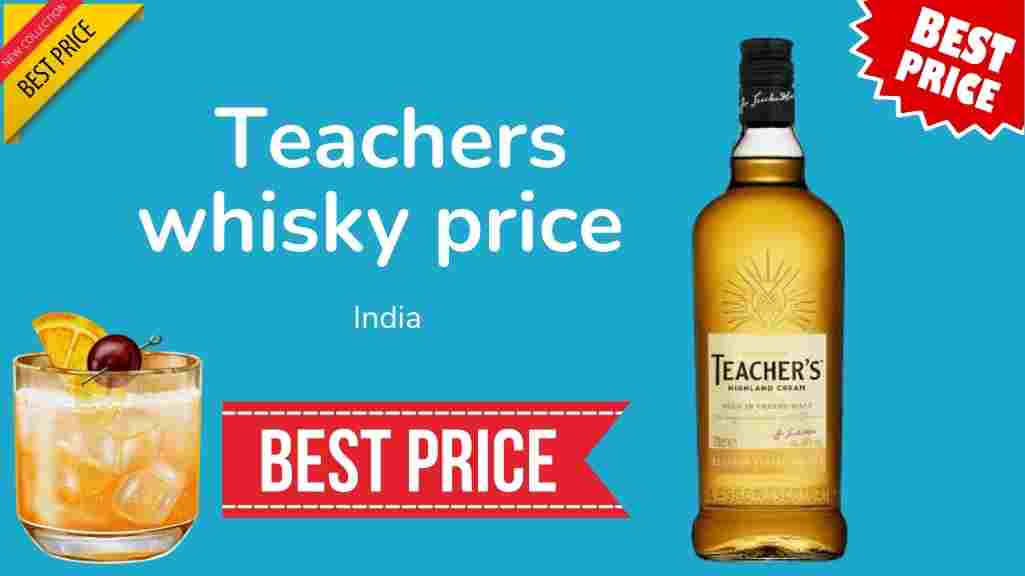 Teachers Whisky Price in India