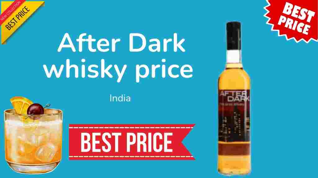 After Dark Whisky Price in India