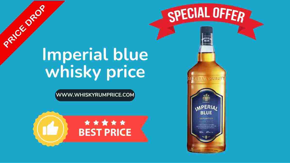 Imperial Blue Whisky Price