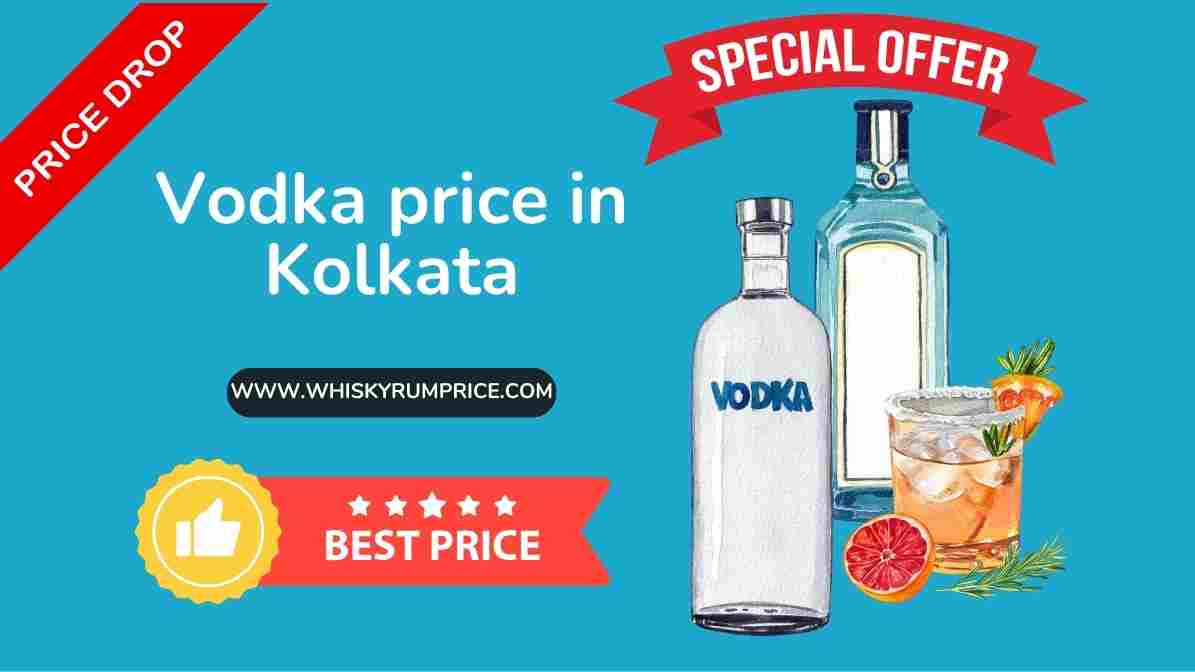 Vodka Price in Kolkata